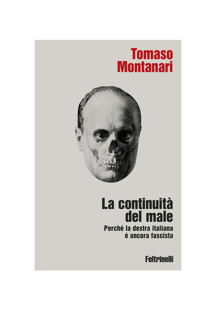 La continuità del male. Perché la destra italiana è ancora fascista